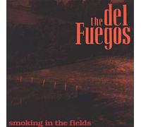 Del Fuegos - Smoking in The Fields (1989) [Import]