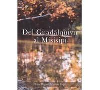 Del Guadalquivir Al Misisipi - [Livre en VO] Muñoz Rojo, Luis Miguel (Auteur)