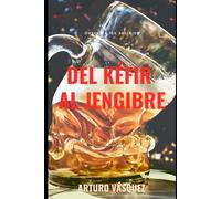 Del Kéfir Al Jengibre: Ginger Beer & Ginger Ale