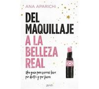 Du maquillage à la beauté réelle – Guide pour être bien à l'intérieur et à l'extérieur
