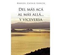 Del más acá al más allá... y viceversa