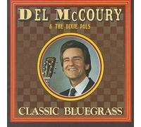 Del Mccoury & Dixie Pals - Classic Bluegrass [Import]