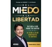 Del Miedo A La Libertad / From Fear To Freedom