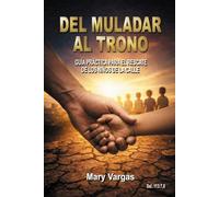 DEL MULADOR AL TRONO: Guía práctica para el rescate de los niños de la calle