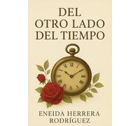 Del otro Lado del Tiempo: Entre memorias y risas