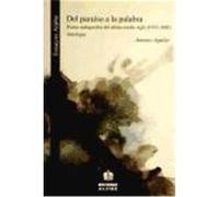 Del paraíso a la palabra. Poetas malagueños del último medio siglo (1952-2002). Antología.