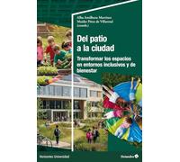 Del patio a la ciudad: Transformar los espacios en entornos inclusivos y de bienestar