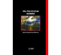 Del polvo es mi nombre