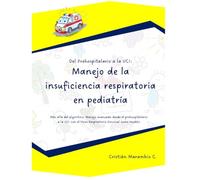 Del Prehospitalario a la UCI: Manejo de la insuficiencia respiratoria en pediatría: Más allá del algoritmo: Manejo avanzado desde el prehospitalario a la UCI con el VRS como modelo