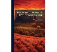 Del Primato Morale E Civile Degli Italiani