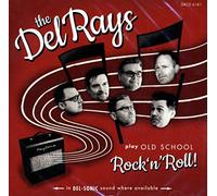 Del Rays - Play Old School Rock'n'Roll [Import]