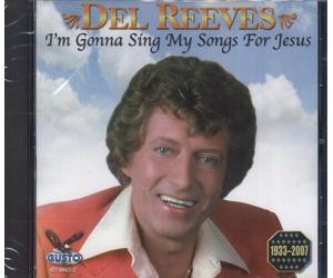 Del Reeves I'm Gonna Sing My Songs for Jesus (CD)