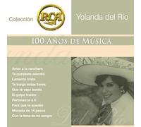 Del Rio, Yolanda - Coleccion RCA 100 Anos De Musica