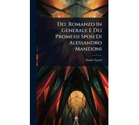 Del Romanzo In Generale E Dei Promessi Sposi Di Alessandro Manzioni