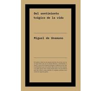 Del sentimiento trágico de la vida: Obra clave de Miguel de Unamuno sobre el miedo a la muerte