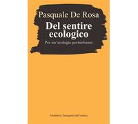 Del sentire ecologico Per un’ecologia perturbante - Pasquale De Rosa - Aesthetica - ebook (ePub) - Livre