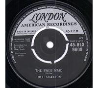 DEL SHANNON - DEL SHANNON 7"Single -The Swiss Maid/Ginny In The Mirror