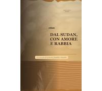 Del Sudan con amore e rabbia: Racconto primo: memoria, famiglia