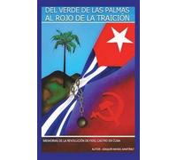 Del Verde De Las Palmas Al Rojo De La Traicion