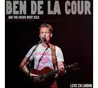 Delacour, Ben - ...and the Crowd Went Mild - Live in London
