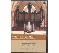 Delacour, Philippe - Various Composers - Virtuoso Organ Music Vol. 1 (Delacour)