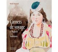 Delacroix. carnets de voyage au maghreb et en andalousie Michele Hannoosh (Auteur)