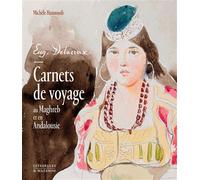 Delacroix. carnets de voyage au maghreb et en andalousie - Michele Hannoosh - Citadelles & Mazenod - relié - Beau livre