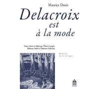 Delacroix est à la mode - Maurice Denis - Sorbonne Universite Presses - broché - Essai