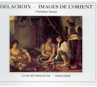 Delacroix - Images De L'orient