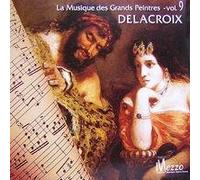 Delacroix - La musique des grands peintres, vol. 9
