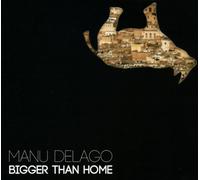 Delago, Manu - Bigger Than Home