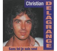 Delagrange, Christian - Sans toi je suis seul