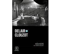 Delair, Clouzot La correspondance entre Henri-Georges Clouzot et Suzy Delair - Henri-Georges Clouzot - Marest Editeur - broché - Essai
