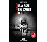 Délaissée - Persécutée - Jugée - DPJ - Fait vécu