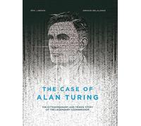 The Case of Alan Turing by David Homel Eric Liberge (Auteur)