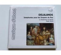 Delalande Michel-Ric - Symphonies Pour Les Soupers Du Roy