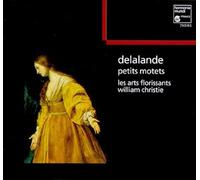 Delalande - Petits Motets / Les Arts Florissans . Christie