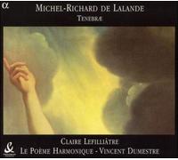 DeLalande: Tenebrae; Bossuet / Lefilliftre, Dumestre, et al