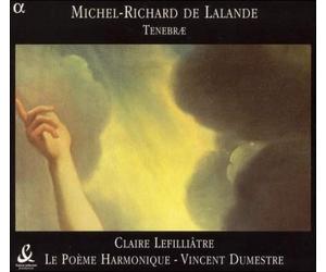 DeLalande: Tenebrae; Bossuet / Lefilliftre, Dumestre, et al