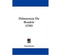Delassemens Du Boudoir (1790) Anonymous (Auteur)