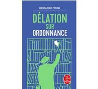 Délation sur ordonnance Bernard Prou (Auteur)
