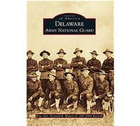Delaware Army National Guard, Images of America Series Kennard R. Wiggins (Auteur)