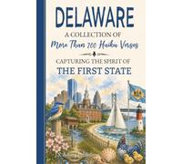 Delaware Haiku: A Collection of Verses Celebrating First State History, Beach Towns, Chicken Country & Corporate Capital Pride in Seventeen Syllables
