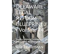 DELAWARE LEGAL REFORM BLUEPRINT - Volume 14: Reentry, Collateral Consequences, and Economic Re-integration
