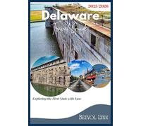 Delaware Travel Guide 2025/2026: Exploring the First State with Ease