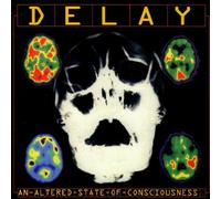 Delay - an-Altered-State-of-Consciousn [Import]