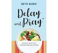 Delay and Pray - Beth Bubik - Bel Esprit Books - Livre en Anglais - Paperback Beth BubikBeth Bubik (Auteur)