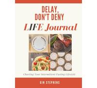 Delay, Don't Deny LIFE Journal