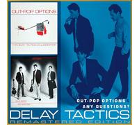 Delay Tactics - Out-pop Options And Any Questions