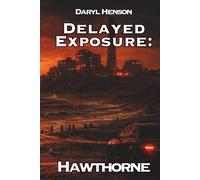 Delayed Exposure: Hawthorne